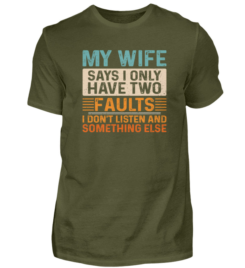 Lustiges Ehemann-Shirt – „Meine Frau sagt, ich habe nur zwei Fehler“  - Herren Shirt